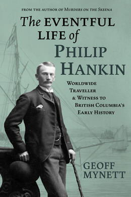 The Eventful Life of Philip Hankin