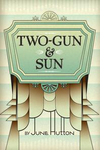 Two Gun &amp; Sun